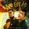 Ya No Estás - Single album lyrics, reviews, download