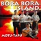 E Fenua - Bora Bora Island lyrics