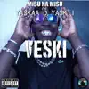 Veski (feat. Yaskaa D Yaskii) - Single album lyrics, reviews, download
