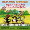 Wenn Pinguine watscheln gehn (Lustige und animierende Bewegungs- und Spiellieder), 2006