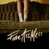 Stream & download Fine Ass Mess - Single