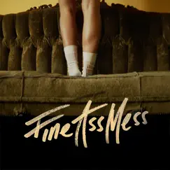 Fine Ass Mess - Single by Mr. Probz album reviews, ratings, credits