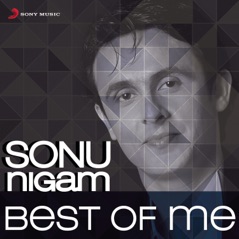Best of Me: Sonu Nigam