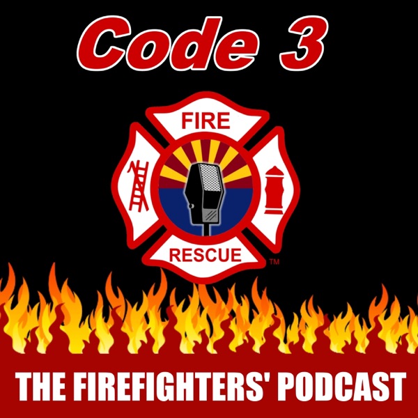 Code 3 - The Firefighters' Podcast Code 3 - The Firefighters' Podcast