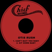 Can't Quit You Baby / Sit Down Baby - Single