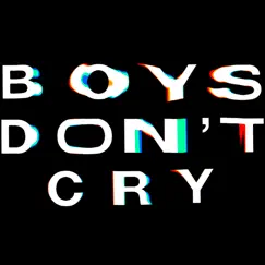 Boys Don’t Cry Song Lyrics