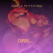 Jamela Pettiford - Open