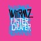 Faster Cheaper - Wiirmz lyrics