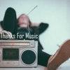 Thanks For Music - Single