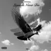 Legends Never Die 2 album lyrics, reviews, download