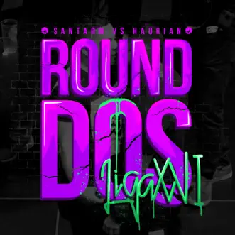 Santa RM VS Hadrian: Liga XVI Round Dos - Single by Santa RM & Hadrian album reviews, ratings, credits