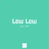 Low Low - Single album lyrics, reviews, download