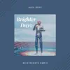 Brighter Dayz (Aristocrats Remix) - Single album lyrics, reviews, download