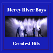 Greatest Hits - Mercy River Boys