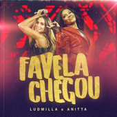 Favela Chegou (Ao Vivo) - LUDMILLA & Anitta