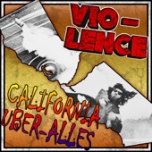 Vio-Lence - California Über Alles