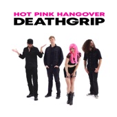 Hot Pink Hangover - Deathgrip
