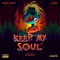 Keep My Soul (feat. I-Khan) - Krazy Baby Marlo lyrics