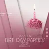 Jazz for Birthday Parties 2021 album lyrics, reviews, download