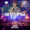 Vai Tê Samba, Ep. 1 (Ao Vivo)