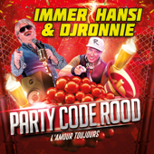 Party Code Rood (L'amour Toujours) - Immer Hansi & DJ Ronnie