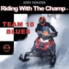 Riding with the Champ: Team 10 Blues - Single