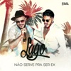 Não Serve pra Ser Ex - Single