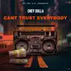 Cant Trust Everybody - Single album lyrics, reviews, download