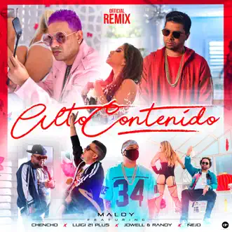 Alto Contenido (feat. Chencho, Luigi 21 Plus, Jowell & Randy & Nejo) [Remix] - Single by Maldy album reviews, ratings, credits