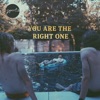 You Are the Right One - Single