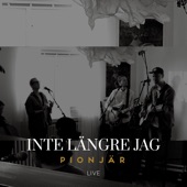 Inte längre jag (feat. Andreas Ahlström & Miriam Ahlström) [Live] artwork