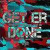 Get Er Done (feat. GhOsT 3BE) [Show Version] - Single album lyrics, reviews, download