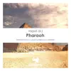 Stream & download Pharaoh