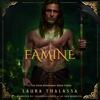 Famine: The Four Horsemen, Book 3 (Unabridged) - Laura Thalassa