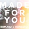 Made For You (feat. Honestly) - Bomarz lyrics