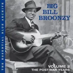 Vol. 2: The Post-War Years - Big Bill Broonzy