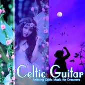 Celtic Guitar: Relaxing Celtic Music for Dreamers artwork