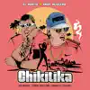 Chikitika (feat. El Kokito) - Single album lyrics, reviews, download