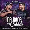 Da Roça Pra Cidade (Ao Vivo) - Single, 2021