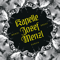 Kapelle Josef Menzl - Menzl dreht durch artwork