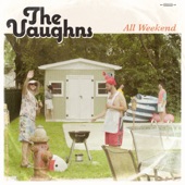 The Vaughns - All Weekend