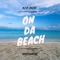 On Da Beach (feat. No1zShadow) - DJ Breezy lyrics