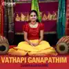 Vathapi Ganapathim song lyrics