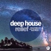 Deep House Relief, Vol. 3: Best of Chill & Deep Atmospheric House Music