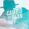 Stream & download Cambio de Plan - Single