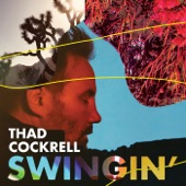 Thad Cockrell - Swingin' (Single Version)