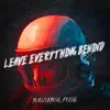 Stream & download Leave Everything Behind - Single