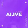 Alive (Remix) - Single album lyrics, reviews, download