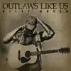 Stream & download Outlaws like Us - EP