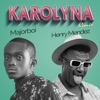 Karolyna (Henry Mendez Remix) - Single